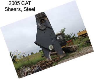 2005 CAT Shears, Steel