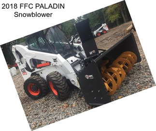 2018 FFC PALADIN Snowblower