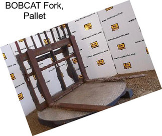 BOBCAT Fork, Pallet