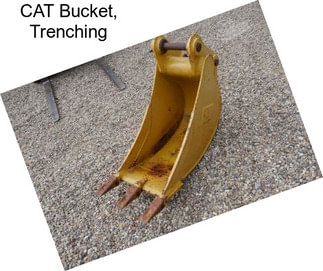 CAT Bucket, Trenching