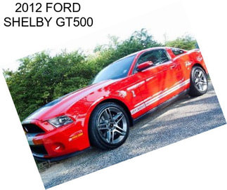 2012 FORD SHELBY GT500