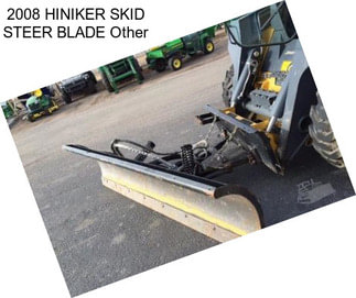 2008 HINIKER SKID STEER BLADE Other