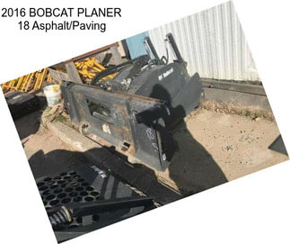 2016 BOBCAT PLANER 18 Asphalt/Paving