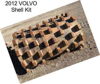 2012 VOLVO Shell Kit