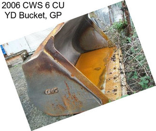 2006 CWS 6 CU YD Bucket, GP