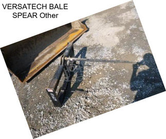 VERSATECH BALE SPEAR Other