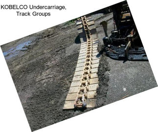 KOBELCO Undercarriage, Track Groups