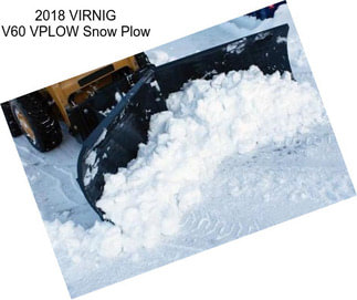 2018 VIRNIG V60 VPLOW Snow Plow