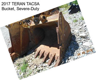 2017 TERAN TACSA Bucket, Severe-Duty