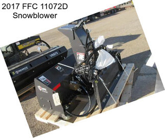 2017 FFC 11072D Snowblower