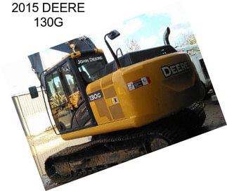 2015 DEERE 130G