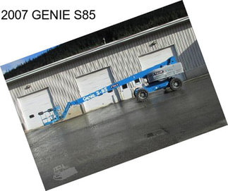 2007 GENIE S85