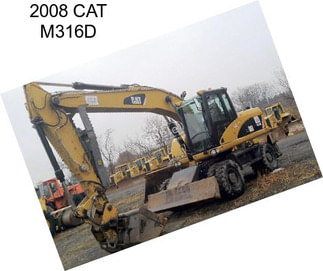 2008 CAT M316D