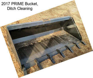 2017 PRIME Bucket, Ditch Cleaning