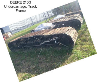 DEERE 210G Undercarriage, Track Frame