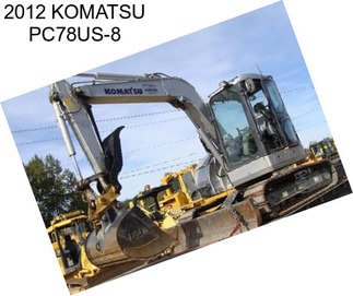 2012 KOMATSU PC78US-8