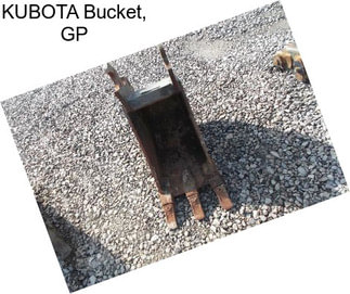 KUBOTA Bucket, GP