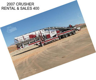 2007 CRUSHER RENTAL & SALES 400