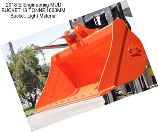 2018 Ei Engineering MUD BUCKET 13 TONNE 1600MM Bucket, Light Material