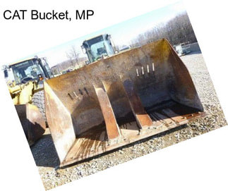 CAT Bucket, MP