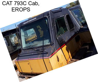 CAT 793C Cab, EROPS