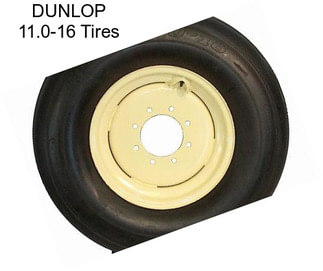 DUNLOP 11.0-16 Tires