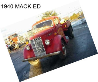 1940 MACK ED