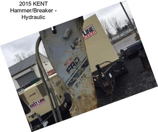 2015 KENT Hammer/Breaker - Hydraulic