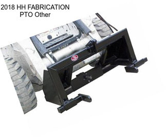 2018 HH FABRICATION PTO Other