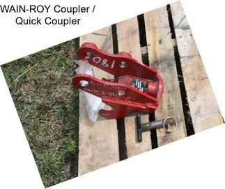 WAIN-ROY Coupler / Quick Coupler