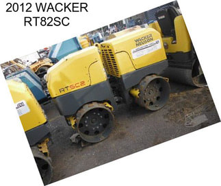 2012 WACKER RT82SC