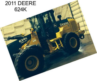 2011 DEERE 624K