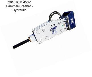 2018 ICM 450V Hammer/Breaker - Hydraulic