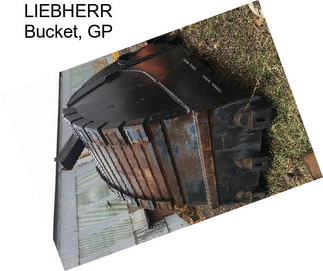 LIEBHERR Bucket, GP