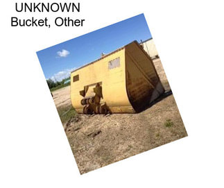 UNKNOWN Bucket, Other