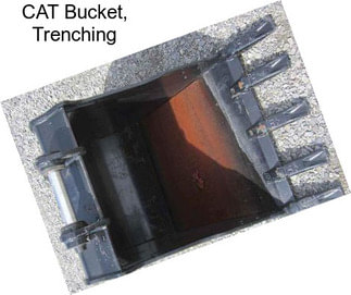 CAT Bucket, Trenching