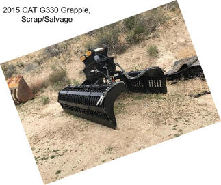2015 CAT G330 Grapple, Scrap/Salvage
