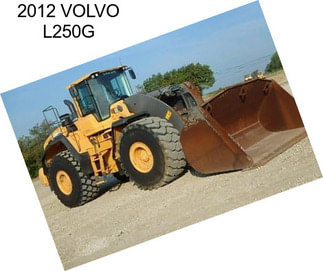 2012 VOLVO L250G