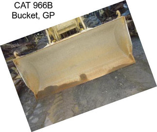 CAT 966B Bucket, GP