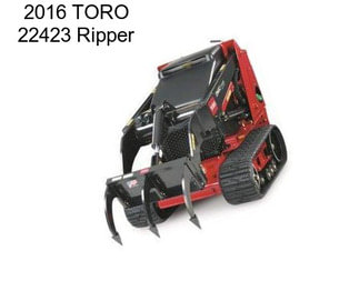 2016 TORO 22423 Ripper