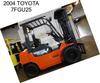 2004 TOYOTA 7FGU25