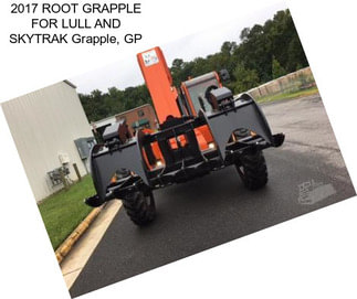 2017 ROOT GRAPPLE FOR LULL AND SKYTRAK Grapple, GP