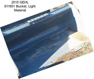 2015 GEHL 811651 Bucket, Light Material