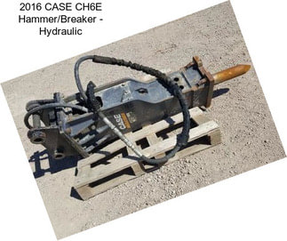 2016 CASE CH6E Hammer/Breaker - Hydraulic