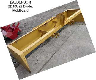 BALDERSON BD10U22 Blade, Moldboard