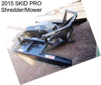 2015 SKID PRO Shredder/Mower