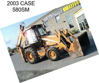 2003 CASE 580SM