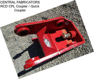 CENTRAL FABRICATORS RCD CPL Coupler / Quick Coupler