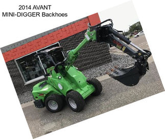 2014 AVANT MINI-DIGGER Backhoes