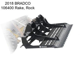 2018 BRADCO 106400 Rake, Rock